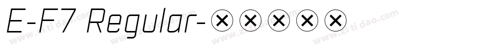 E-F7 Regular字体转换